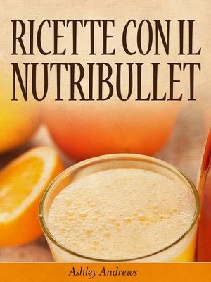 cover image of Ricette con il Nutribullet